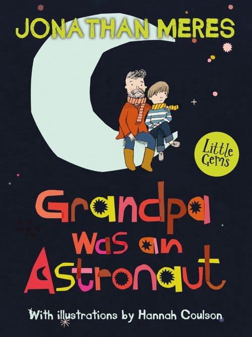 Grandpa Was an Astronaut — Little Gems · ages 5–8